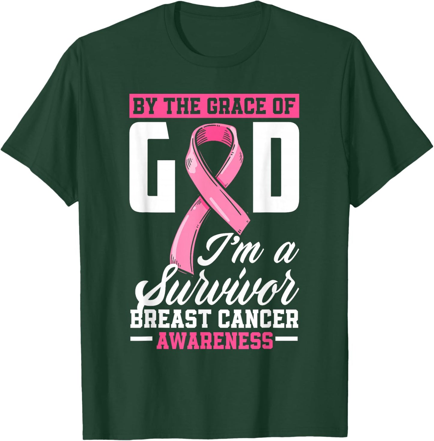 By The Grace God I'm A Survivor Breast Cancer Survivor T-Shirt - T-Shirt | Forest