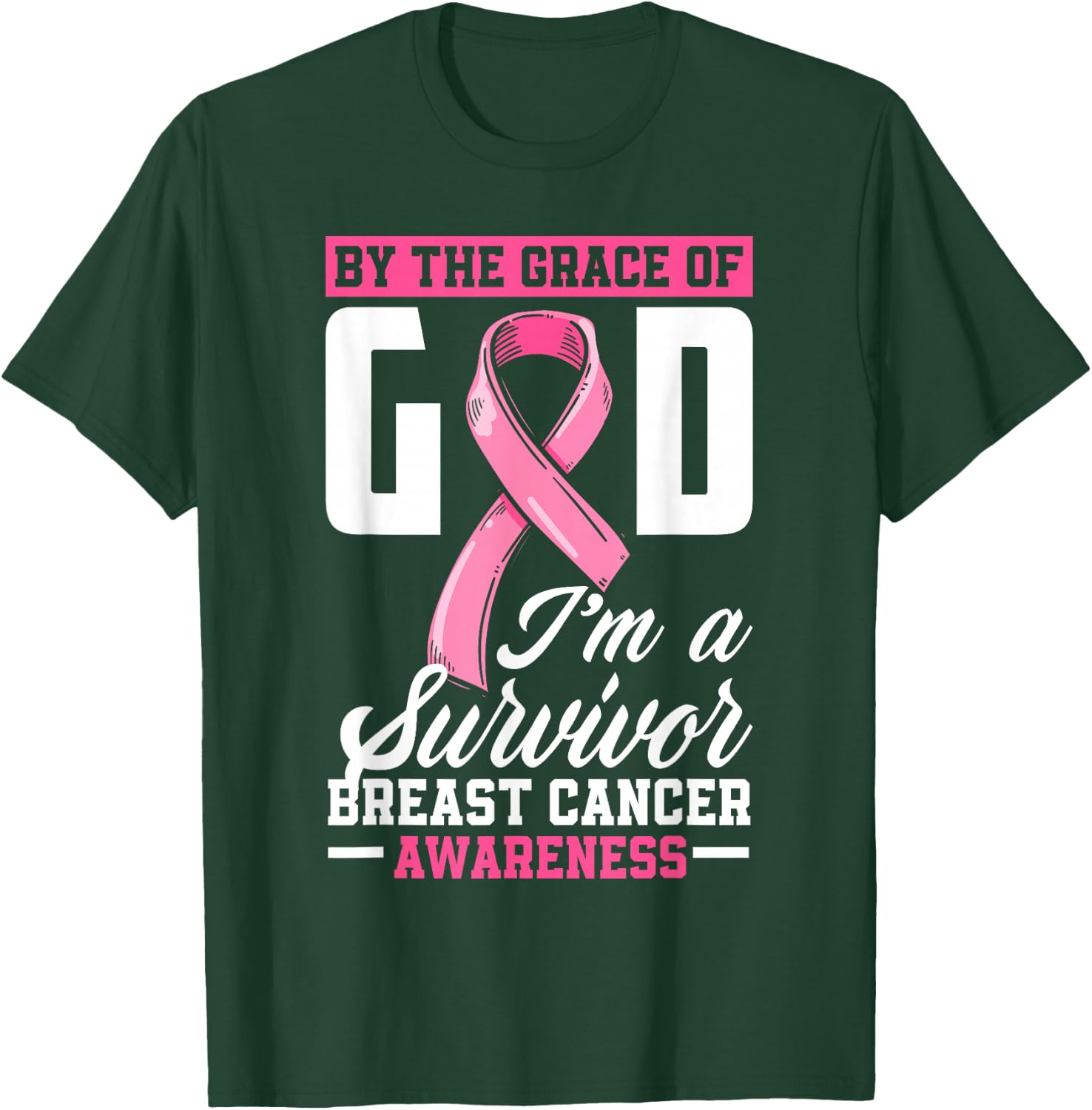By The Grace God I'm A Survivor Breast Cancer Survivor T-Shirt - T-Shirt | Forest