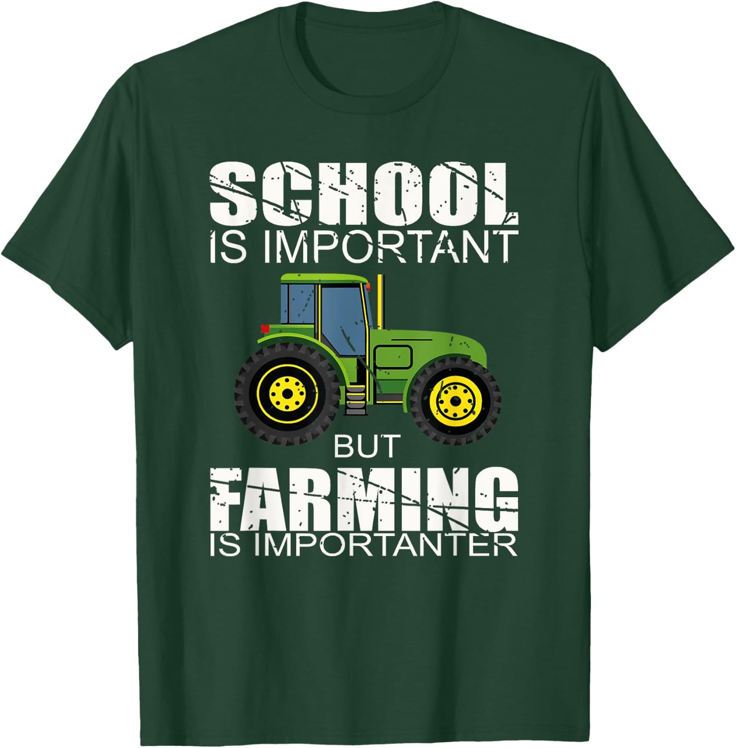 School Is Important But Farming Is Importanter T-Shirt - T-Shirt | Forest