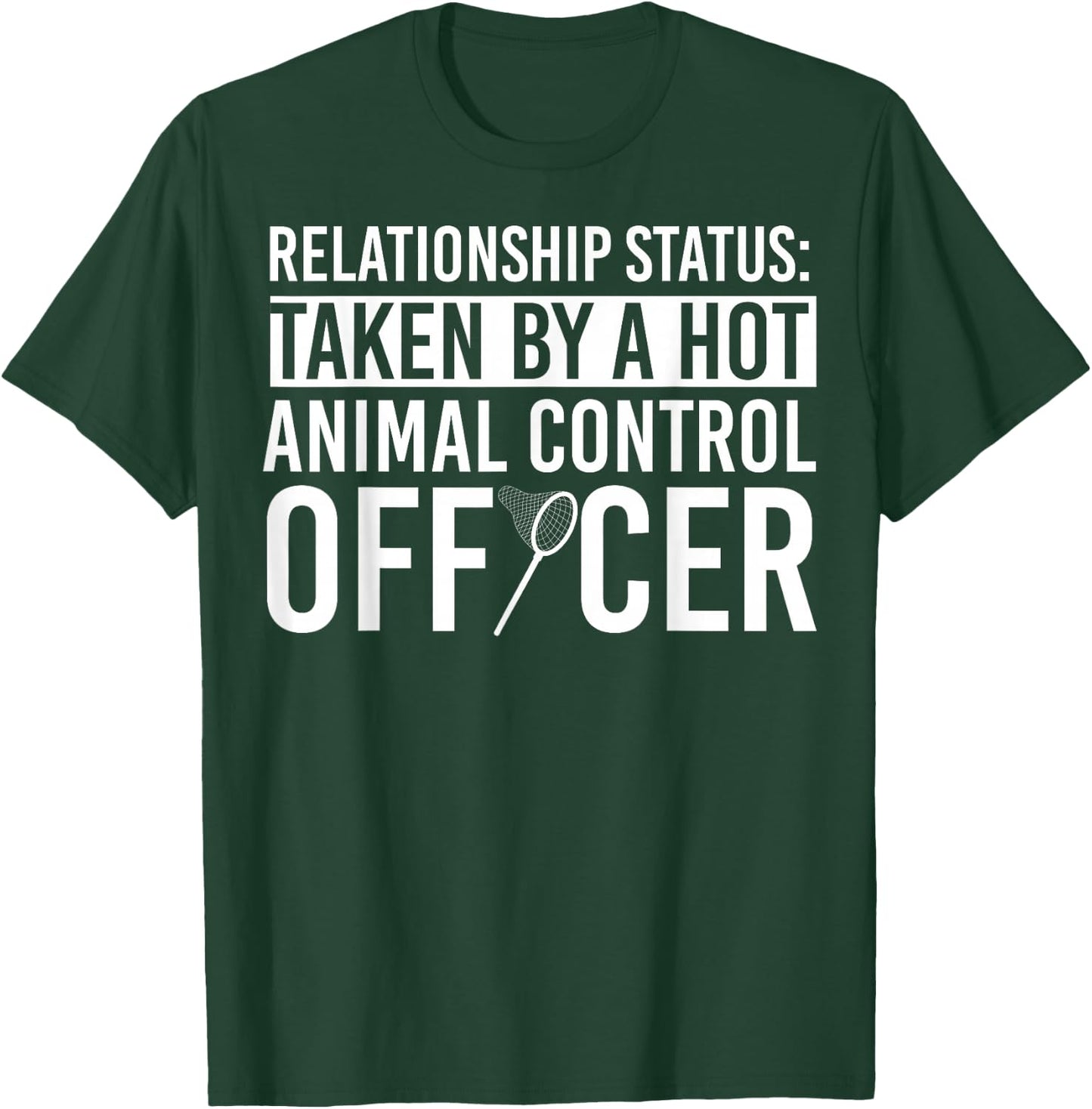 Animal Control Officer Apparel | Top Funny Officers Design T-Shirt - T-Shirt | Forest