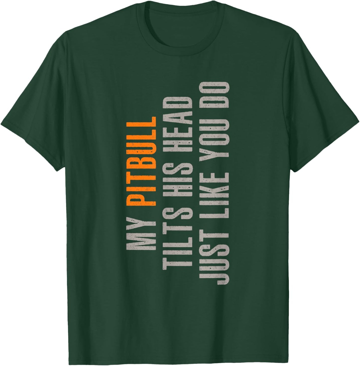 Pitbull Funny Dog Tilt For Animal Lover T-Shirt - T-Shirt | Forest