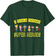 I Teach Superheroes Awesome Teaching Fun Class Students T-Shirt - T-Shirt | Forest