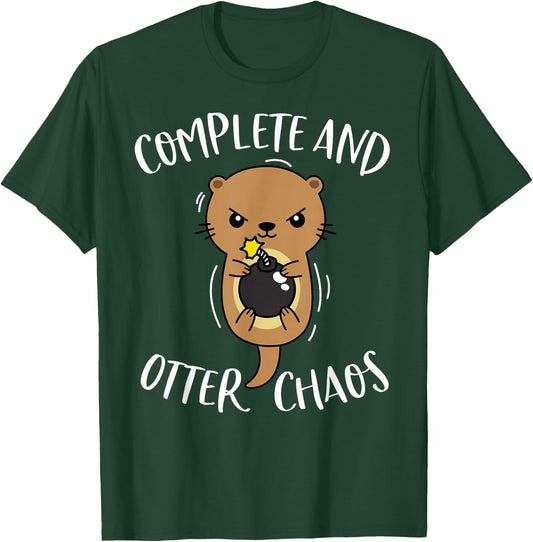 Complete and Otter Chaos Funny Cute Sea Otter Pun T-Shirt - T-Shirt | Forest