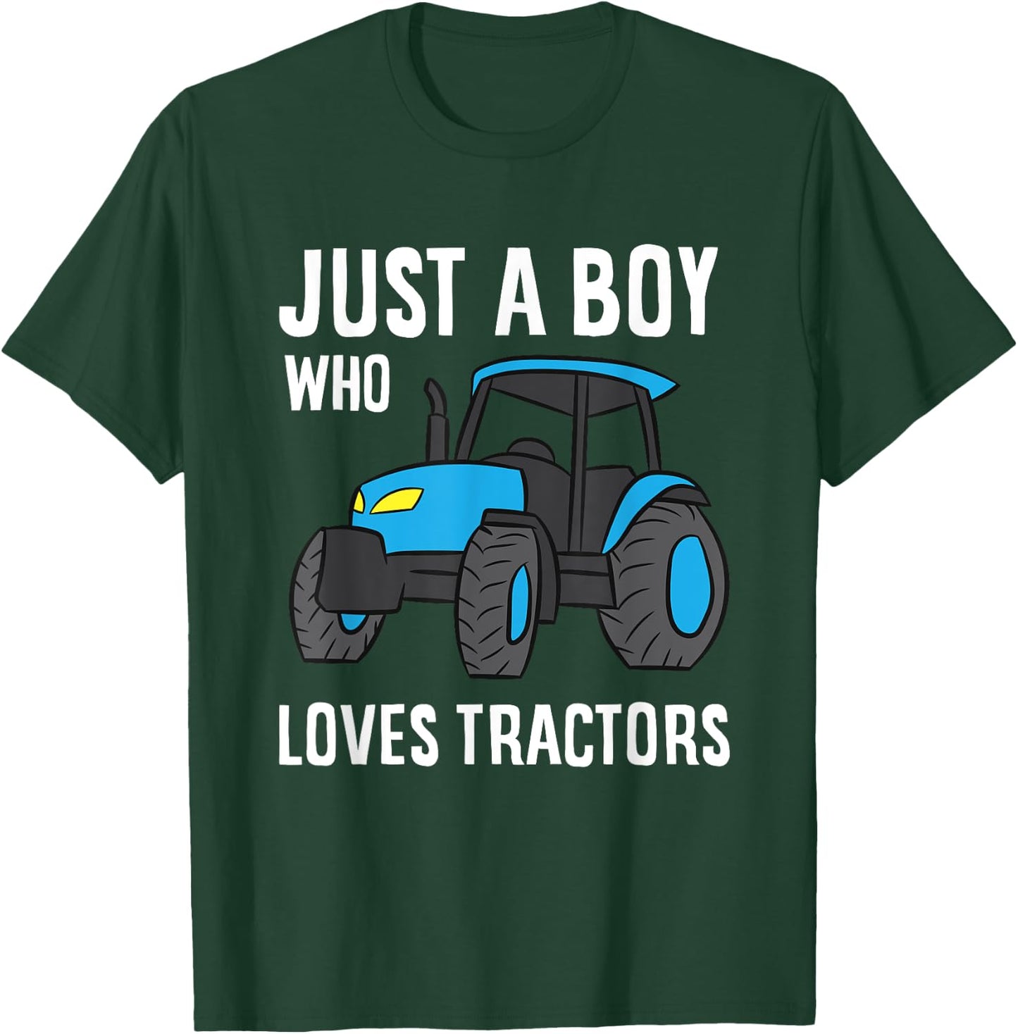 Just a Boy Who Loves Tractors T-Shirt - T-Shirt | Forest