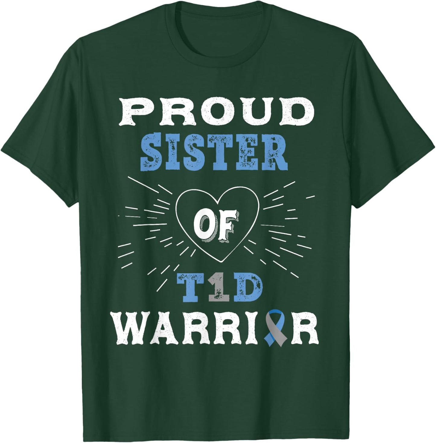 T1D Proud Sister Diabetes Awareness Type 1 Insulin Pancreas T-Shirt - T-Shirt | Forest