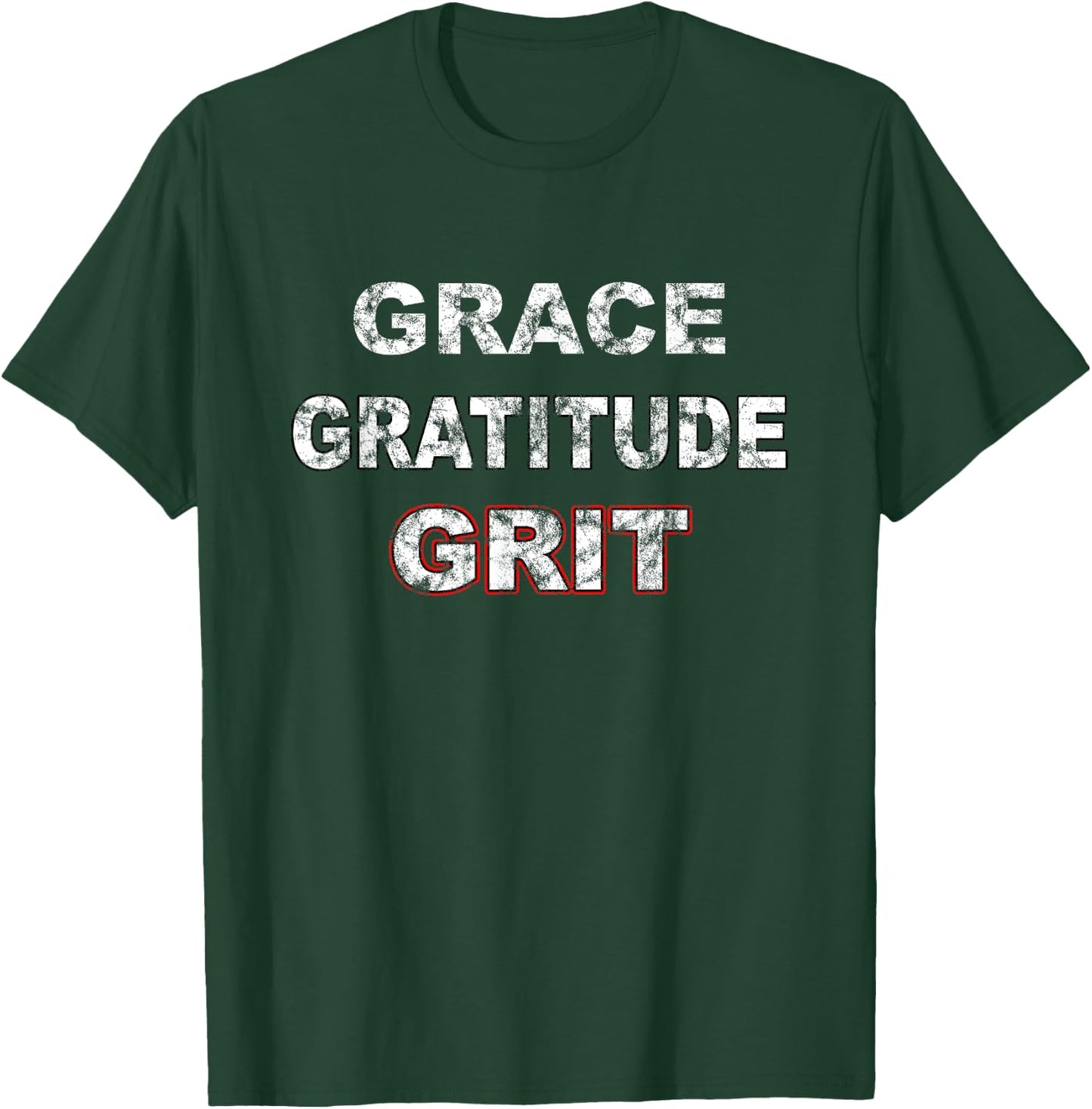 Grace Gratitude and Grit T-Shirt - T-Shirt | Forest