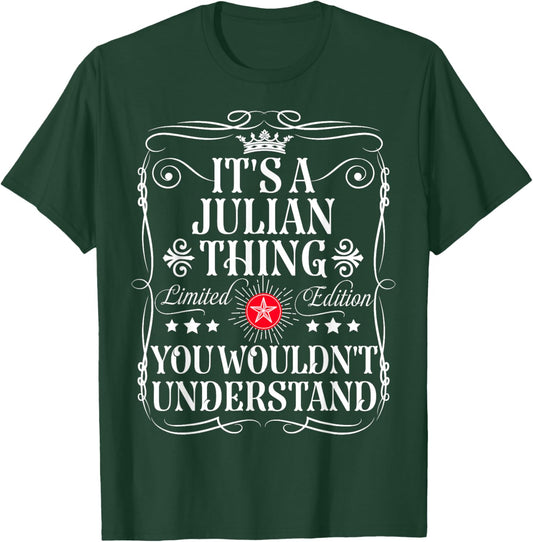 Julian Name Its A Julian Thing You Wouldn't Understand T-Shirt - T-Shirt | Forest