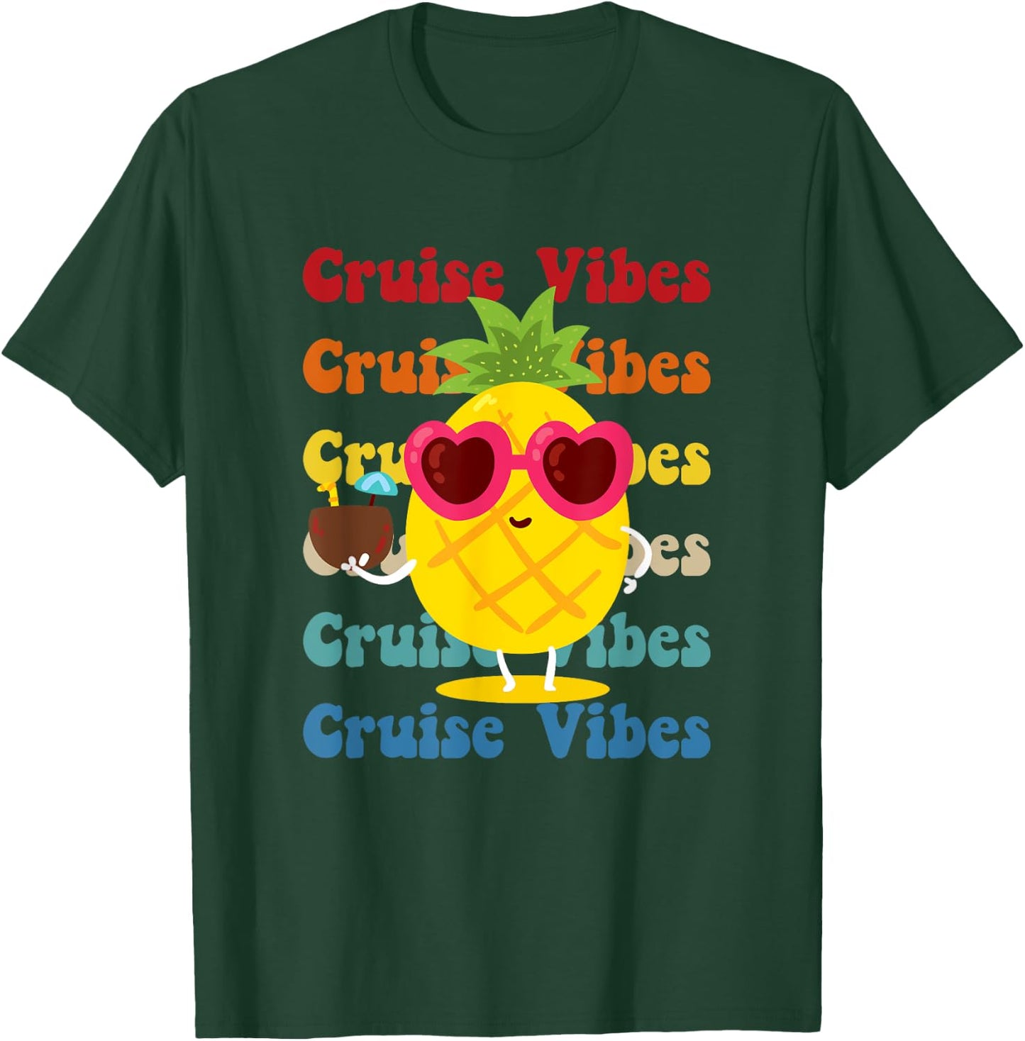 Cruise Vibes pineapple with sunglasses,coconut funny cruise T-Shirt - T-Shirt | Forest