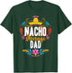 Nacho Average Dad Cinco De Mayo Mexican Matching Family T-Shirt - T-Shirt | Forest