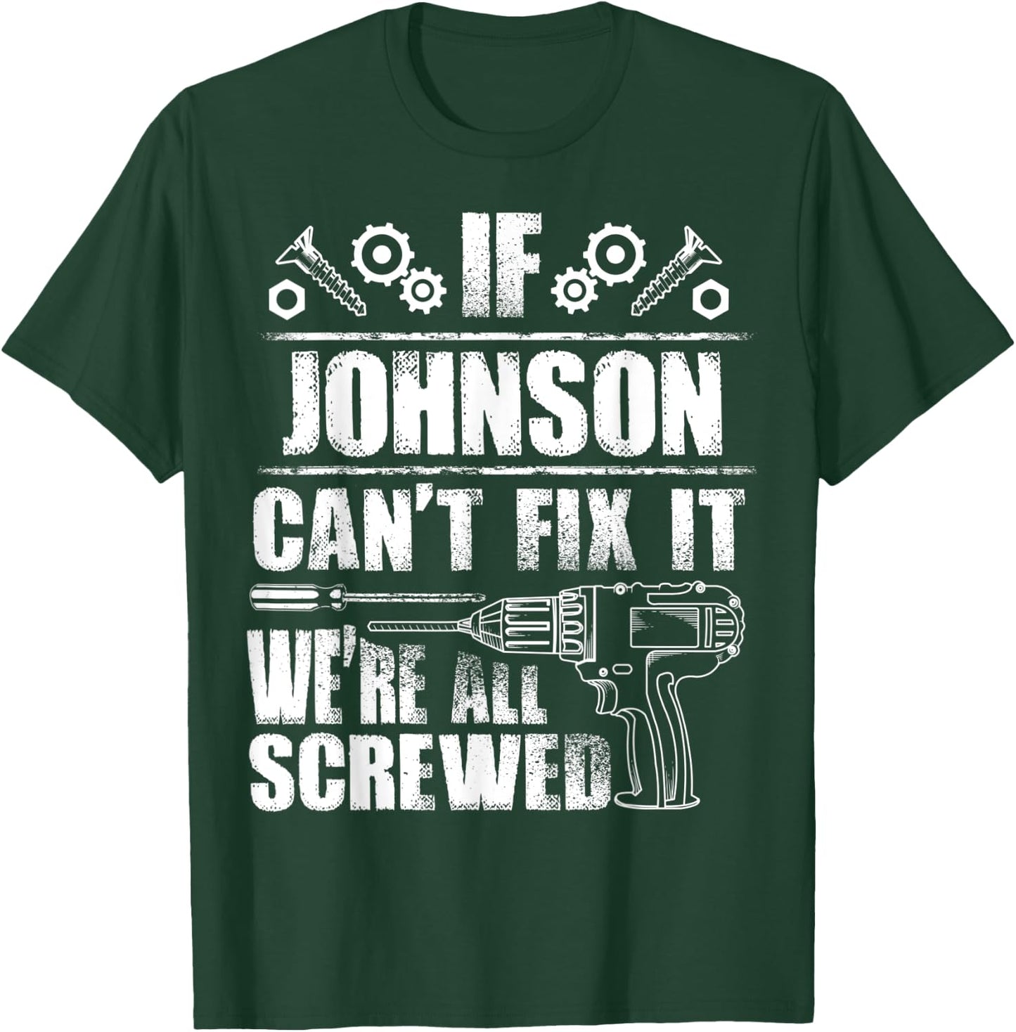 JOHNSON Gift Name Fix It Funny Birthday Personalized Dad T-Shirt - T-Shirt | Forest
