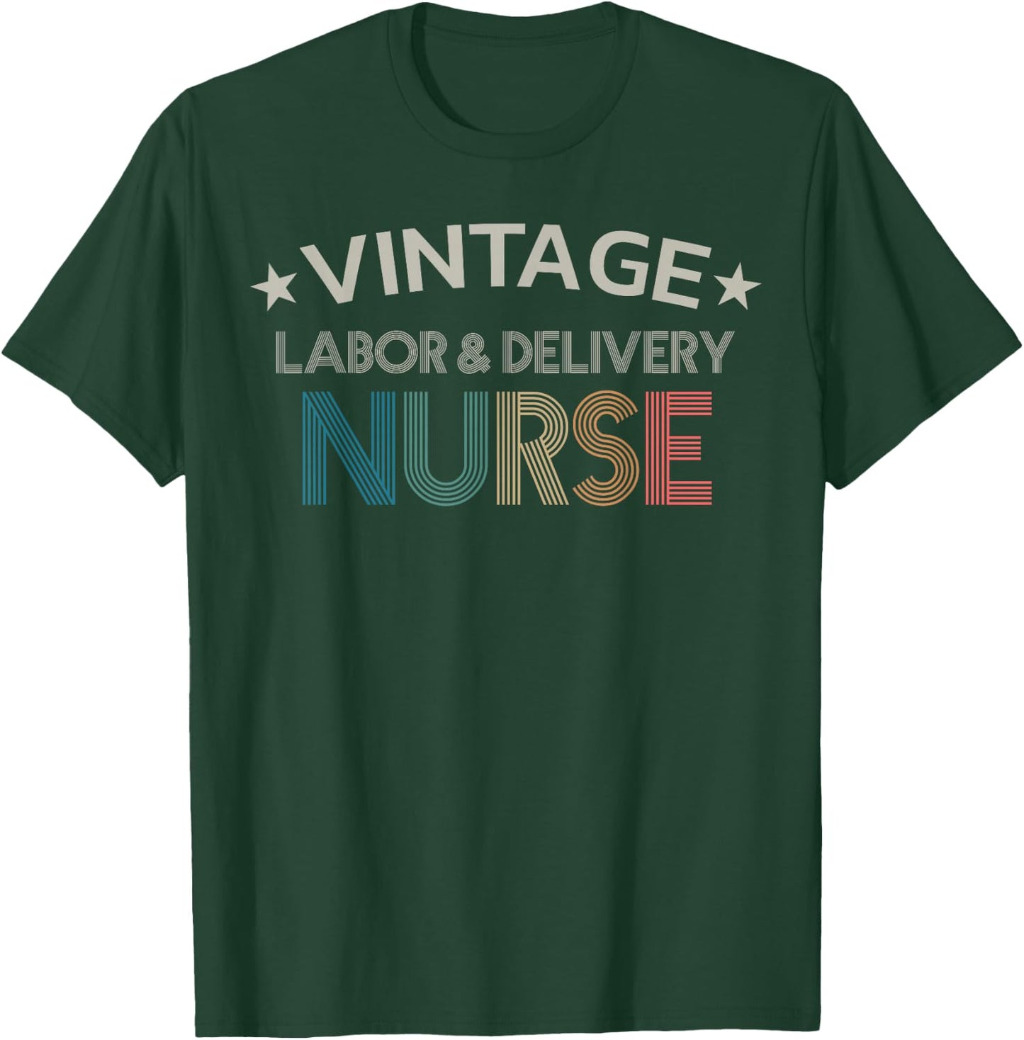 Vintage Labor & Delivery Nurse Retro Style Women Shirt T-Shirt - T-Shirt | Forest