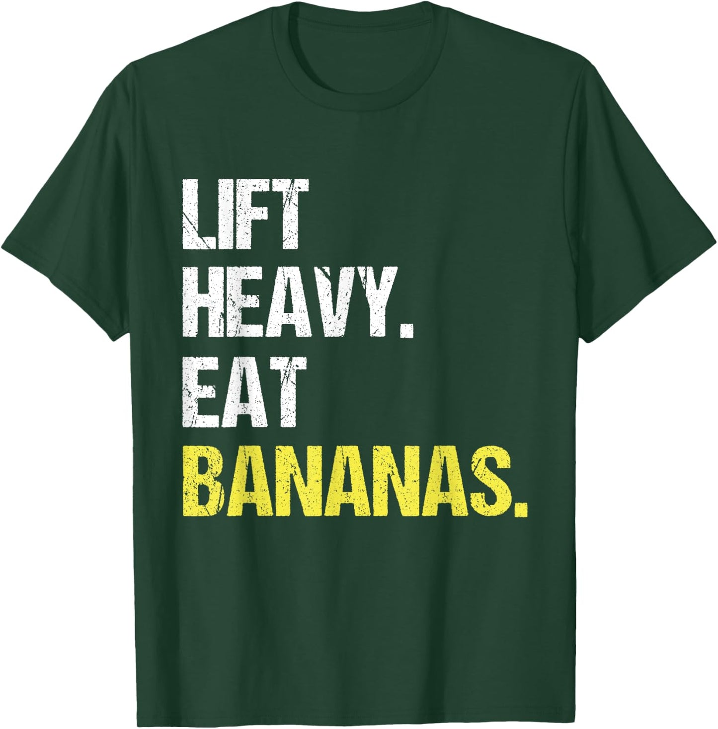 Lift Heavy Eat Bananas Gym Workout Weight Lifting Banana T-Shirt - T-Shirt | Forest