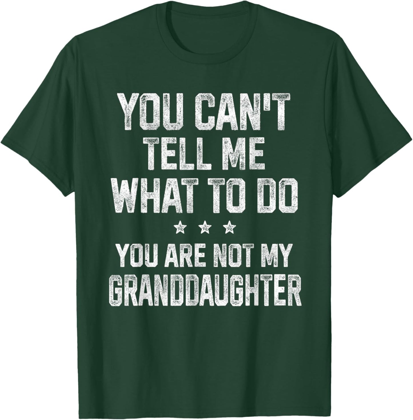 You Can't Tell Me What To Do Gifts for Grandpa Grandma T-Shirt - T-Shirt | Forest