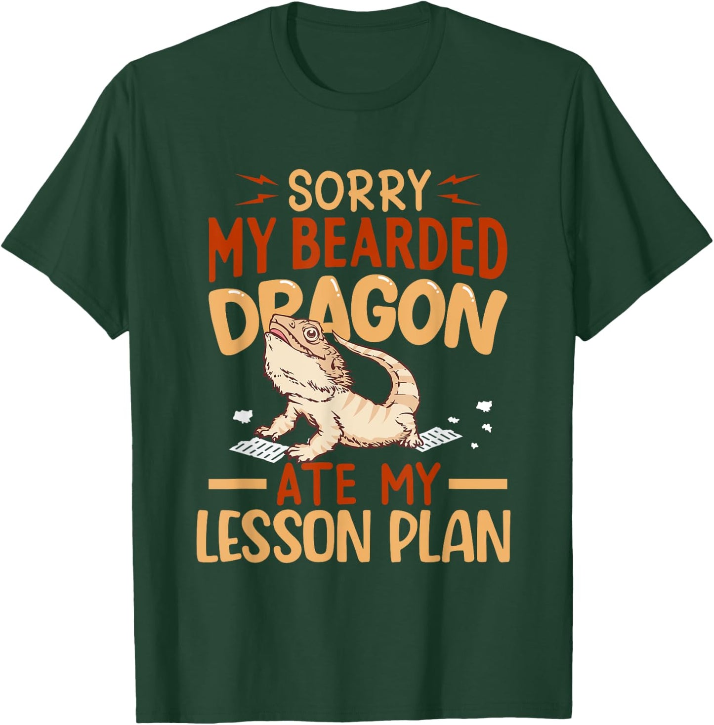 Sorry My Bearded Dragon Ate My Lesson Plan Funny Pet School T-Shirt - T-Shirt | Forest