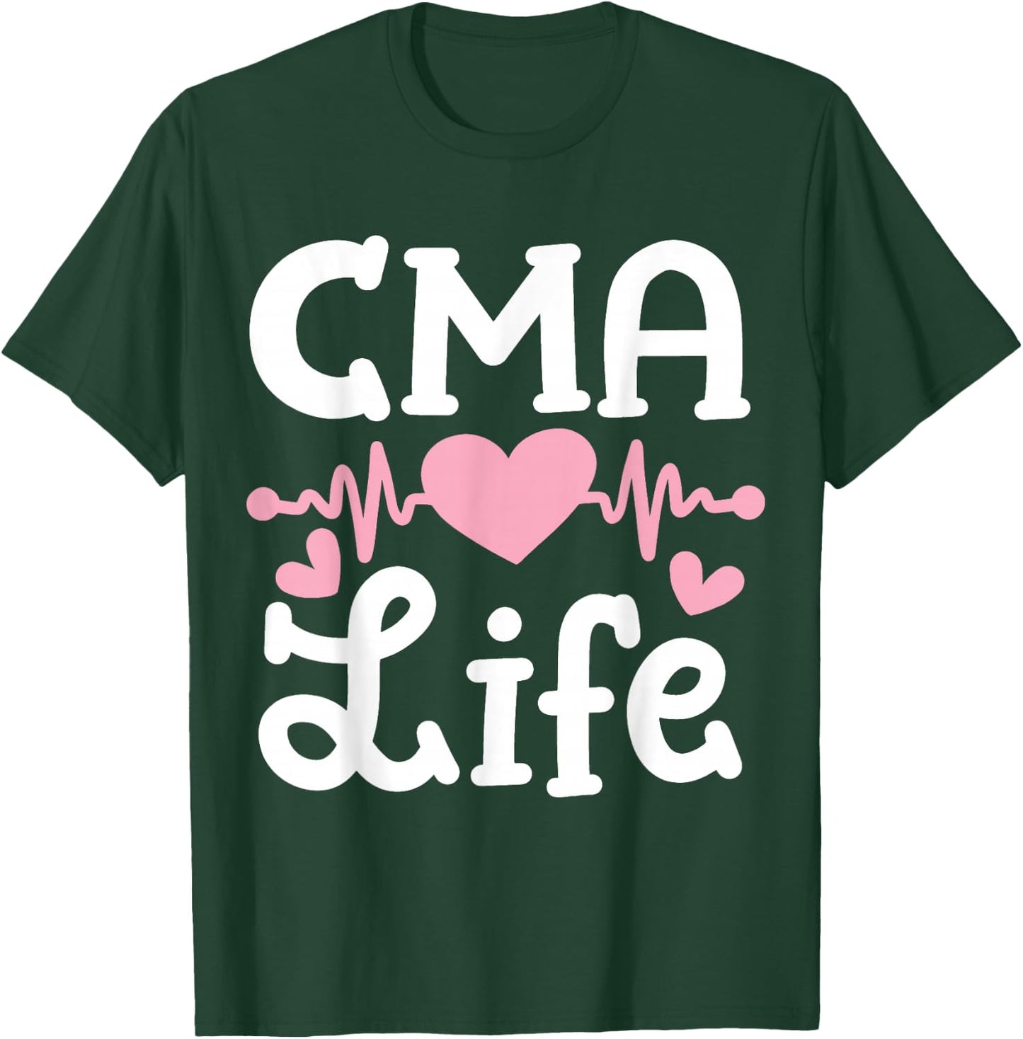 Medical Assistant MA Certified Medical Assistant CMA T-Shirt - T-Shirt | Forest