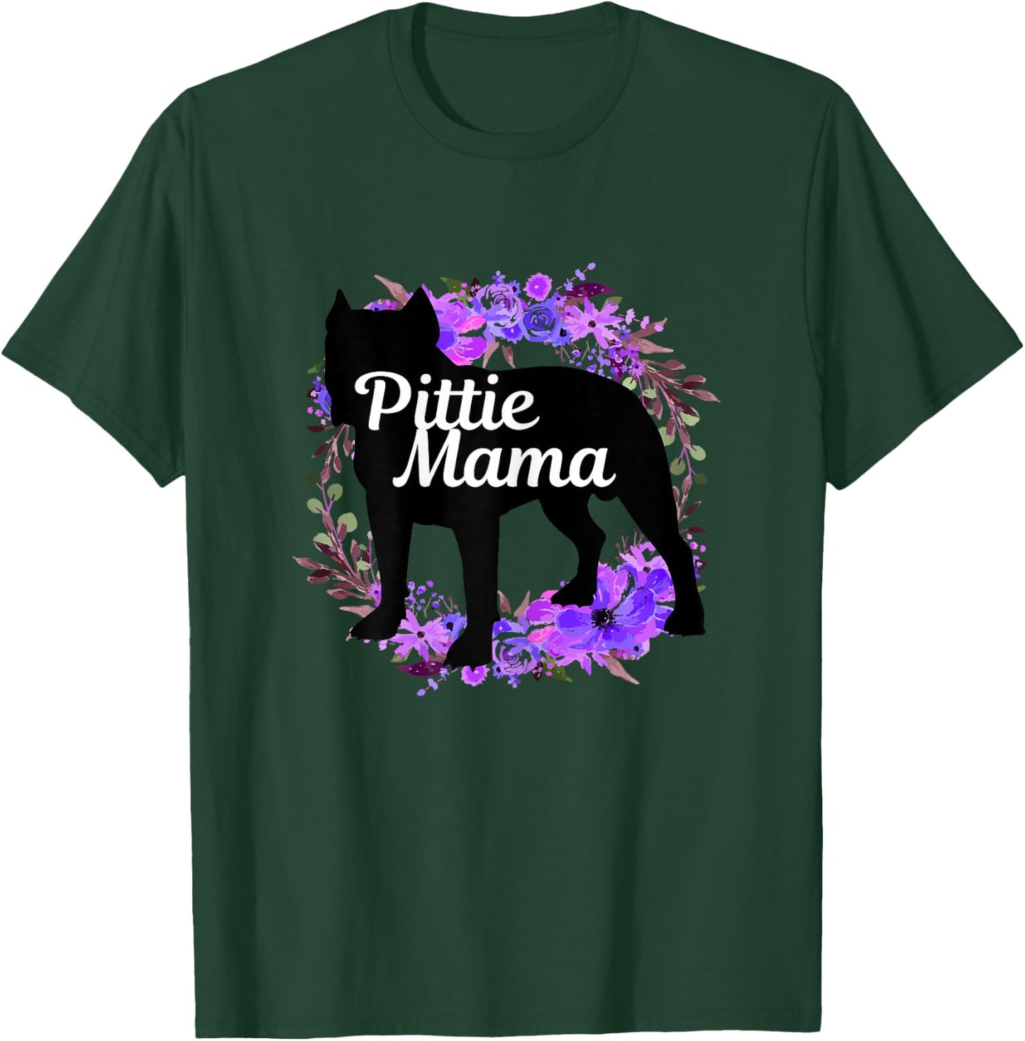 Pitbull Mom Pittie Mama Dog Lover Funny Mother's Day Gift T-Shirt - T-Shirt | Forest