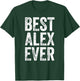Best Alex Ever Shirt Funny Personalized First Name Alex T-Shirt - T-Shirt | Forest