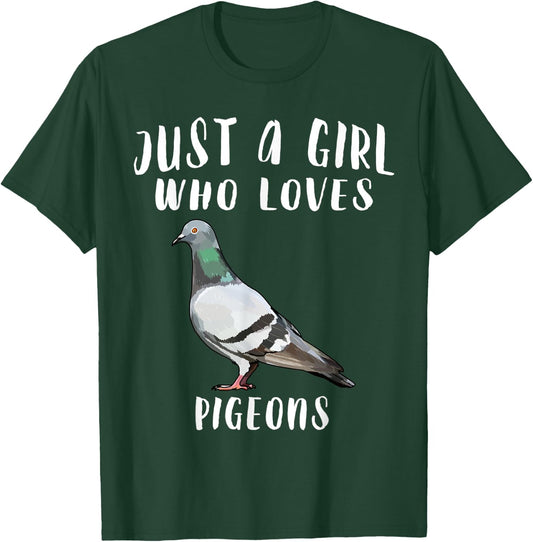 Just A Girl Who Loves Pigeon Bird Lover Gift T-Shirt - T-Shirt | Forest
