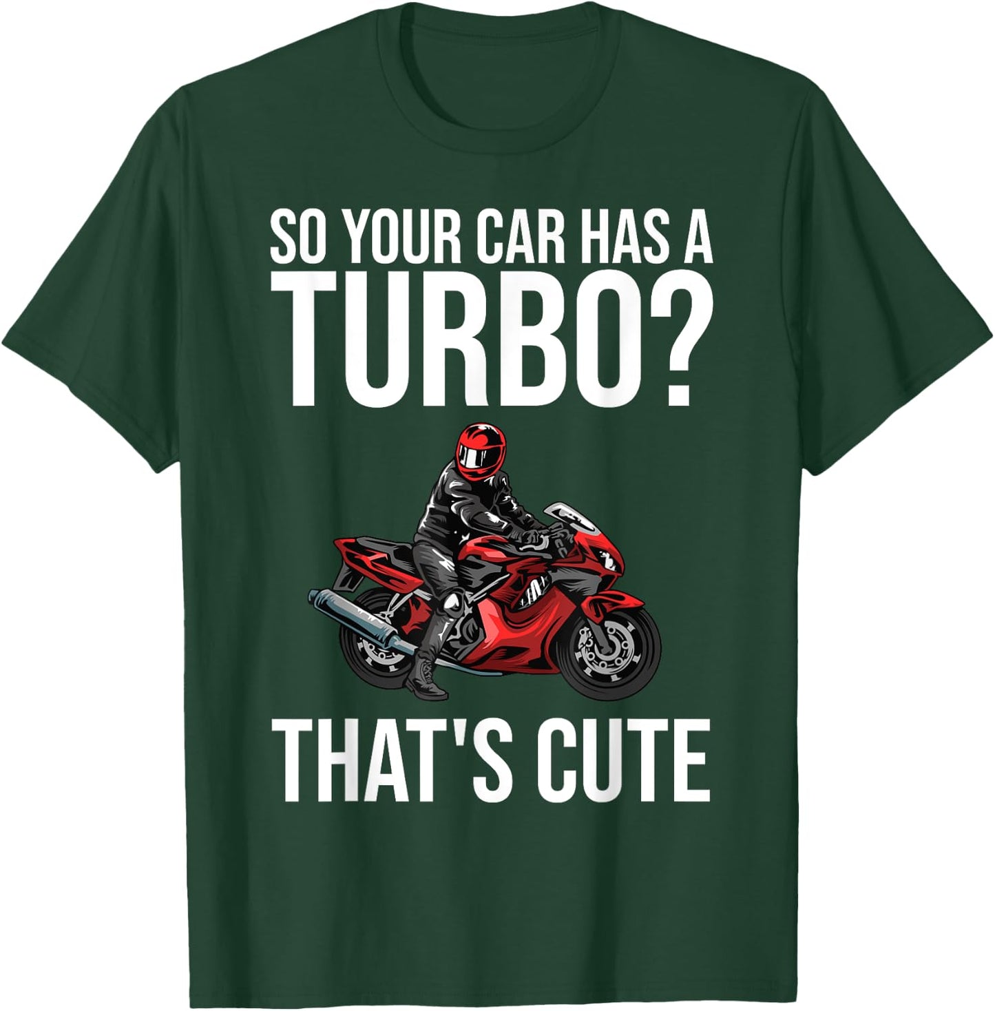 Funny Motorcycle Sportbike Gift Men Women Motorbike Lovers T-Shirt - T-Shirt | Forest