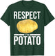 Funny Respect The Potato Gift Men Cute Root Vegetable Lovers T-Shirt - T-Shirt | Forest