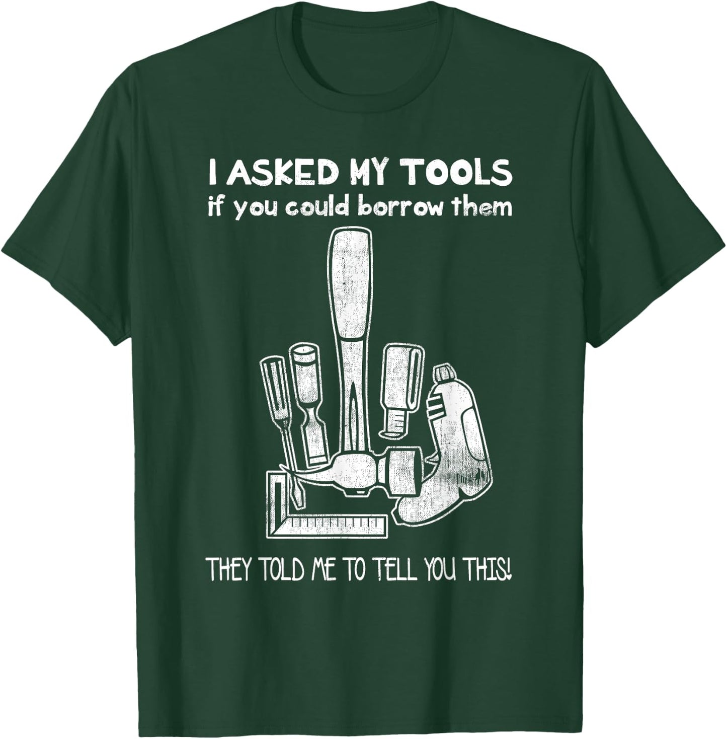 A Mans Manly Tools Corp. Don't Touch My Tools, Funny Construction Worker Gift T-Shirt - T-Shirt | Forest