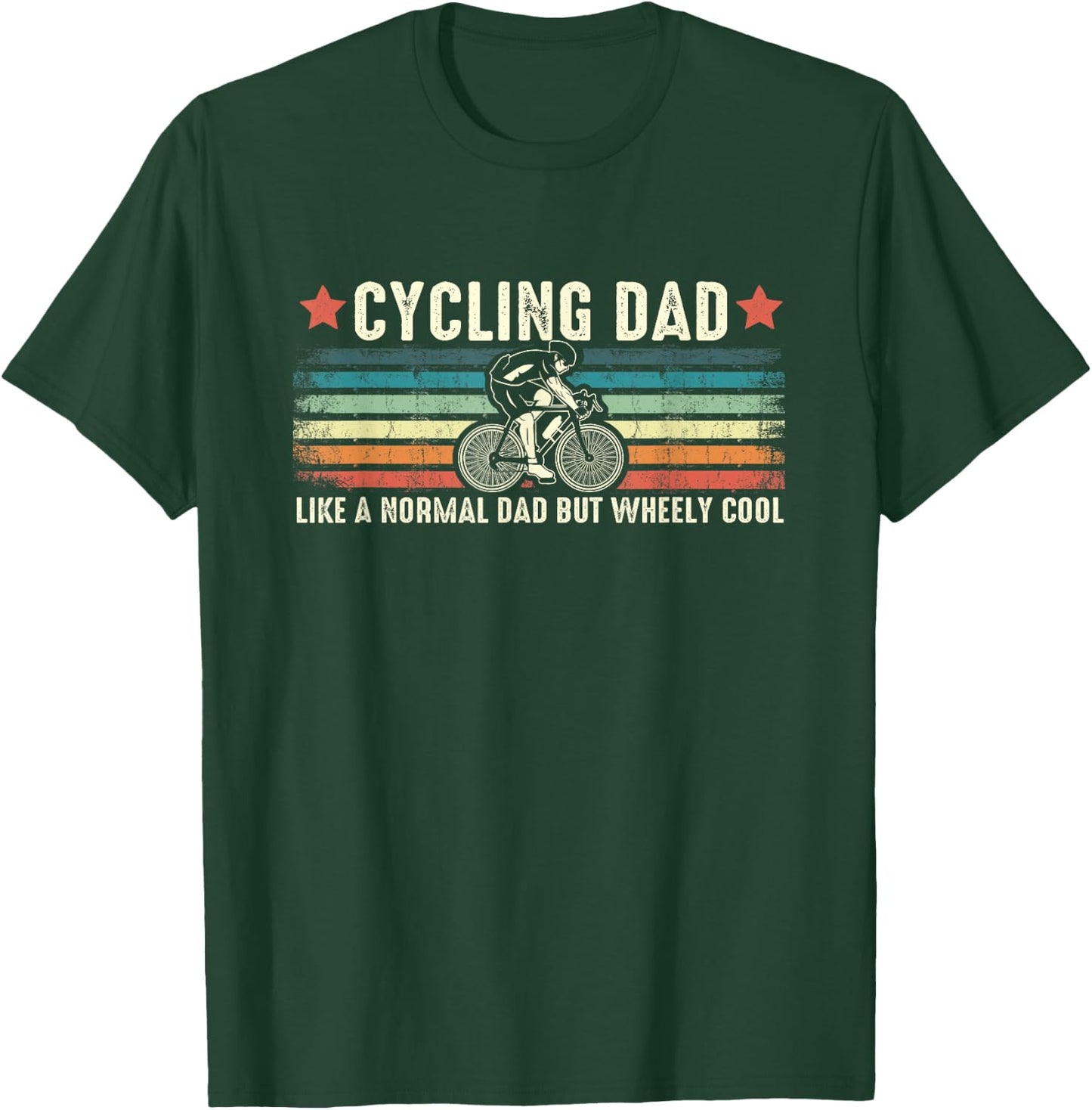 Cycling Dad Wheely Cool Funny Vintage Bike Rider Cyclist Pun T-Shirt - T-Shirt | Forest