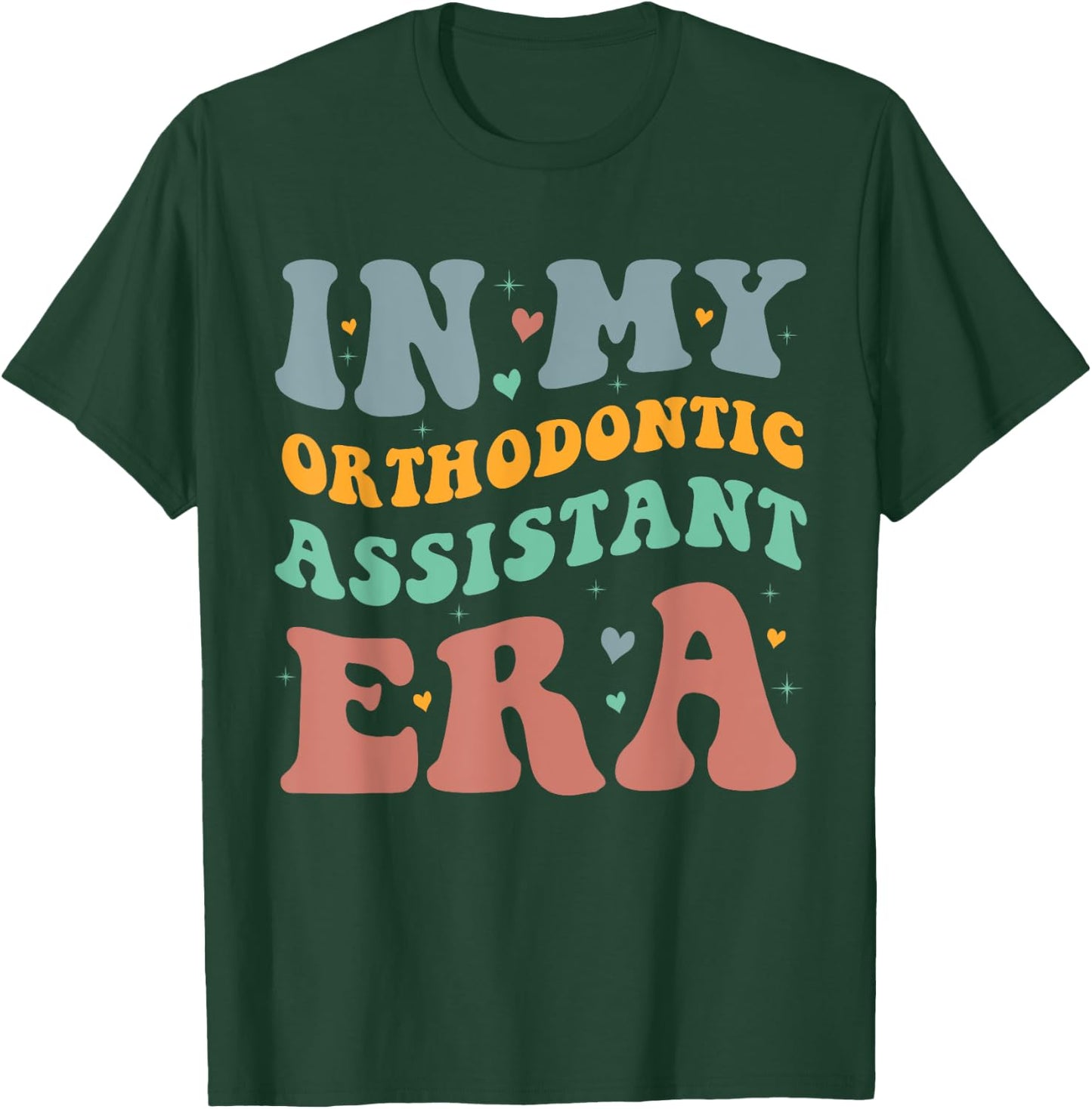 In My Orthodontic Assistant Era Groovy Design T-Shirt - T-Shirt | Forest