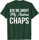 BW Funny Gifts Ask Me About My Assless Chaps T-Shirt - T-Shirt | Forest