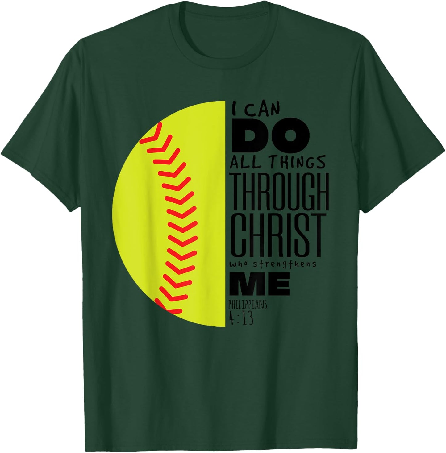 Philippians 4:13 Christian Softball Funny Bible Verse Gift T-Shirt - T-Shirt | Forest