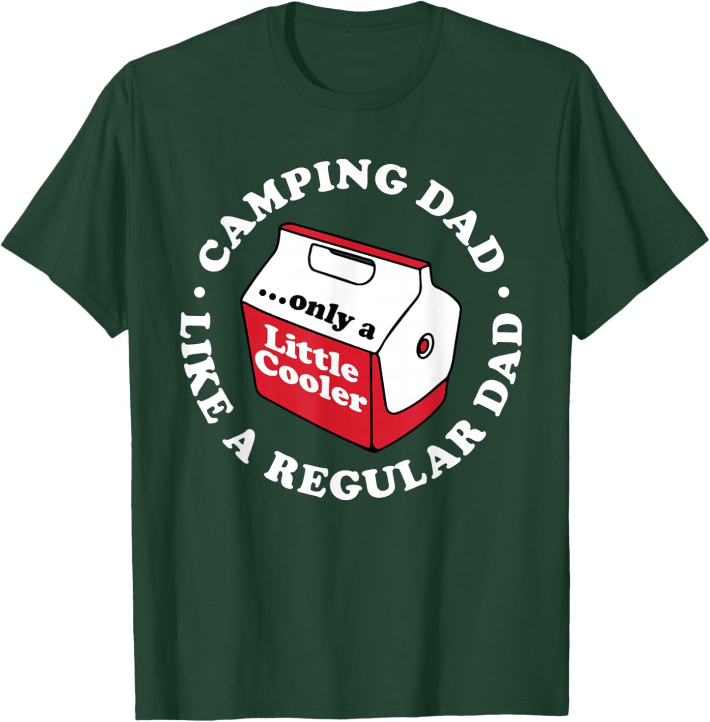 Camping Dad Joke Funny Father's Day A Little Cooler Hiking T-Shirt - T-Shirt | Forest