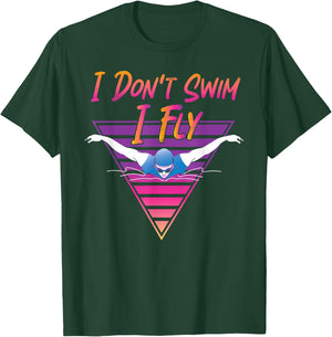Swimmer I Don't Swim I Fly Butterfly Swimming Retro T-Shirt - T-Shirt | Forest