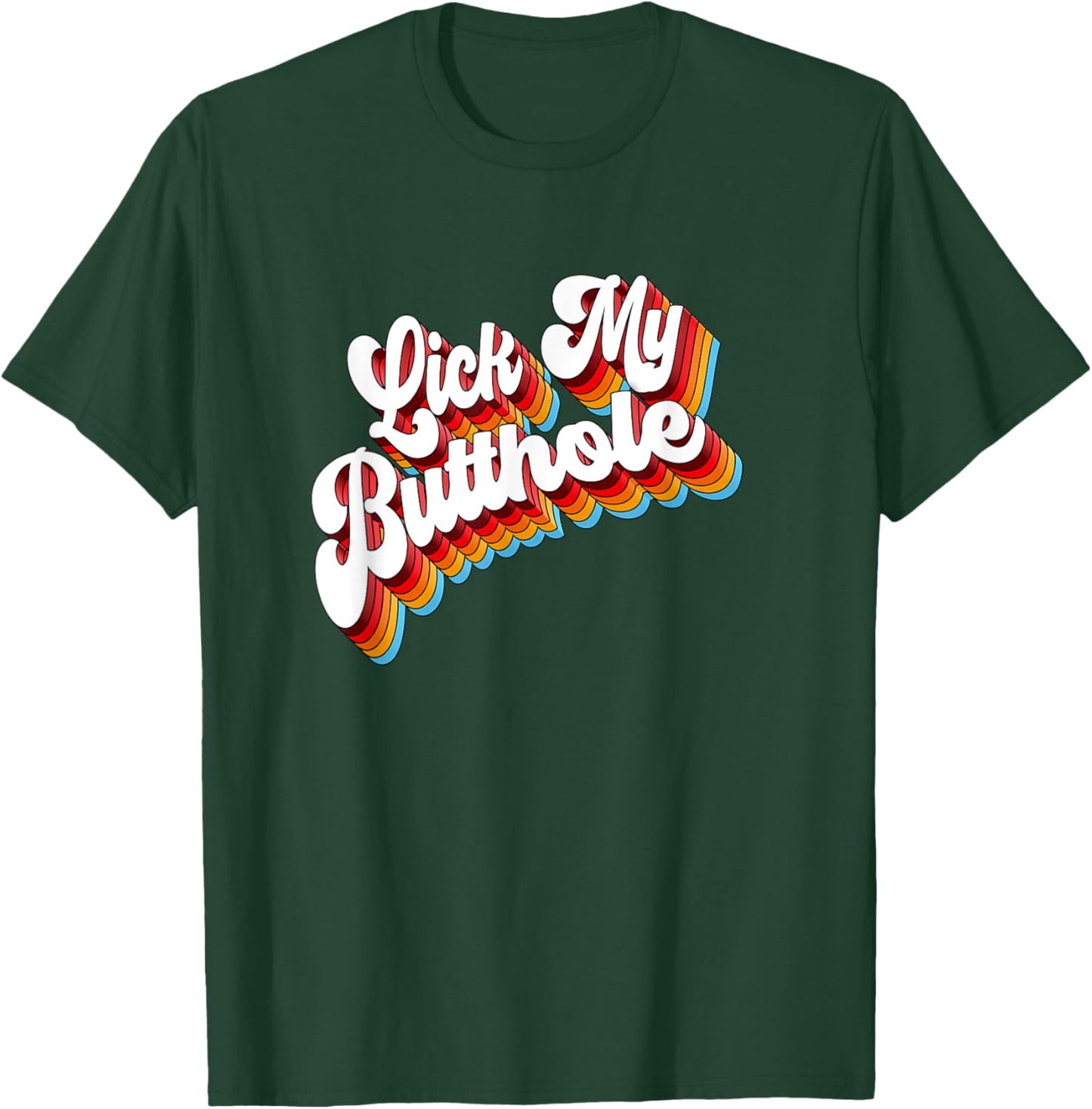 Adult Jokes Lick My Butthole T-Shirt - T-Shirt | Forest