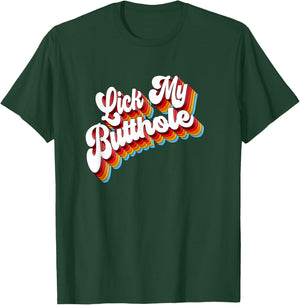 Adult Jokes Lick My Butthole T-Shirt - T-Shirt | Forest