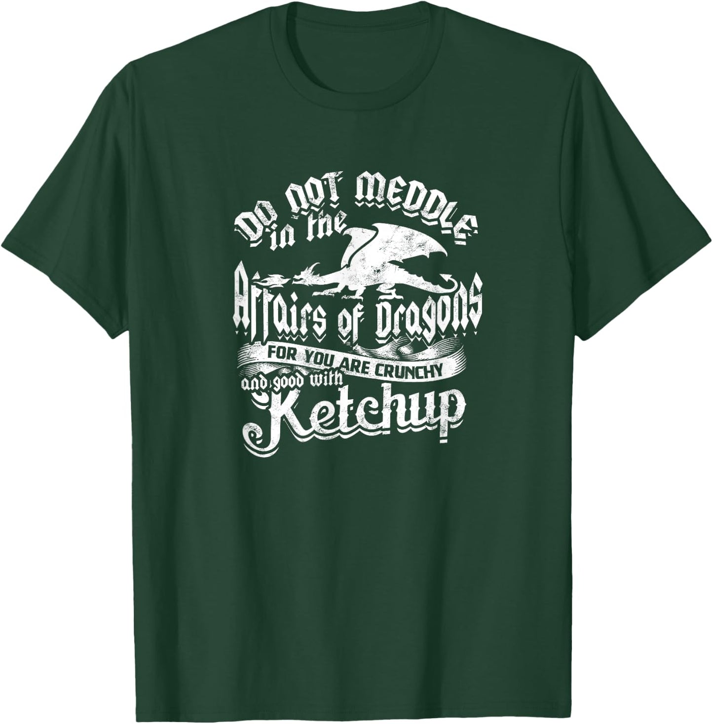 DO NOT MEDDLE IN THE AFFAIRS OF DRAGONS - Dragons T-Shirt - T-Shirt | Forest