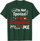 I'm Not Spoiled My Babysitter Just Loves Me Daycare Matching T-Shirt - T-Shirt | Forest