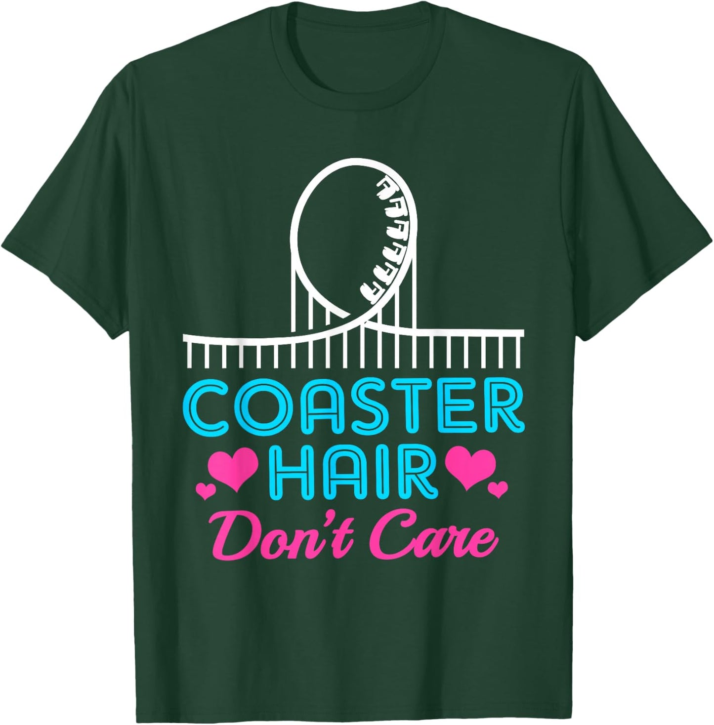 Coaster Hair Dont Care Funny Roller Coaster T-Shirt - T-Shirt | Forest