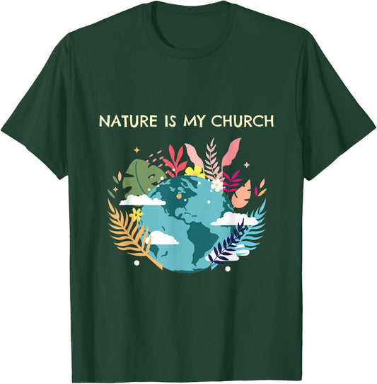 Nature is my Church T-Shirt - T-Shirt | Forest