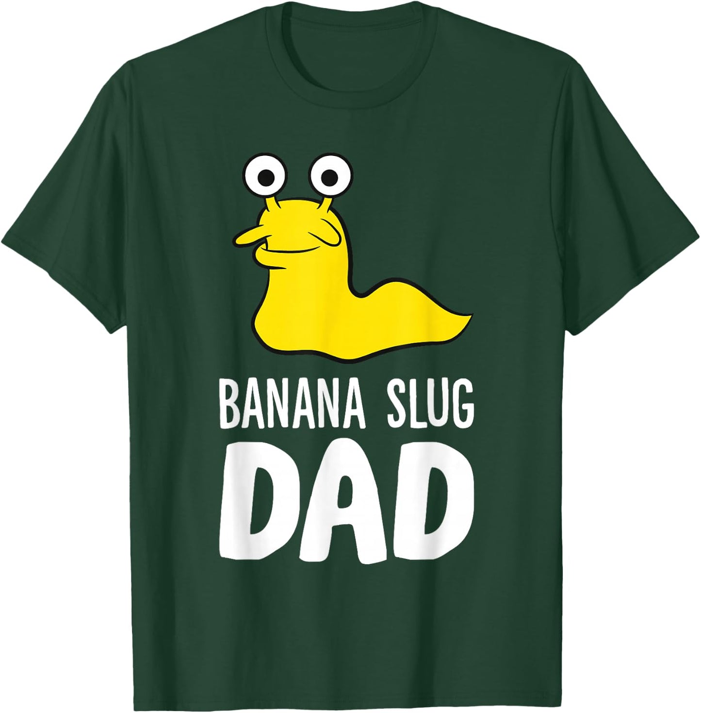 Banana Slug Dad T-Shirt - T-Shirt | Forest