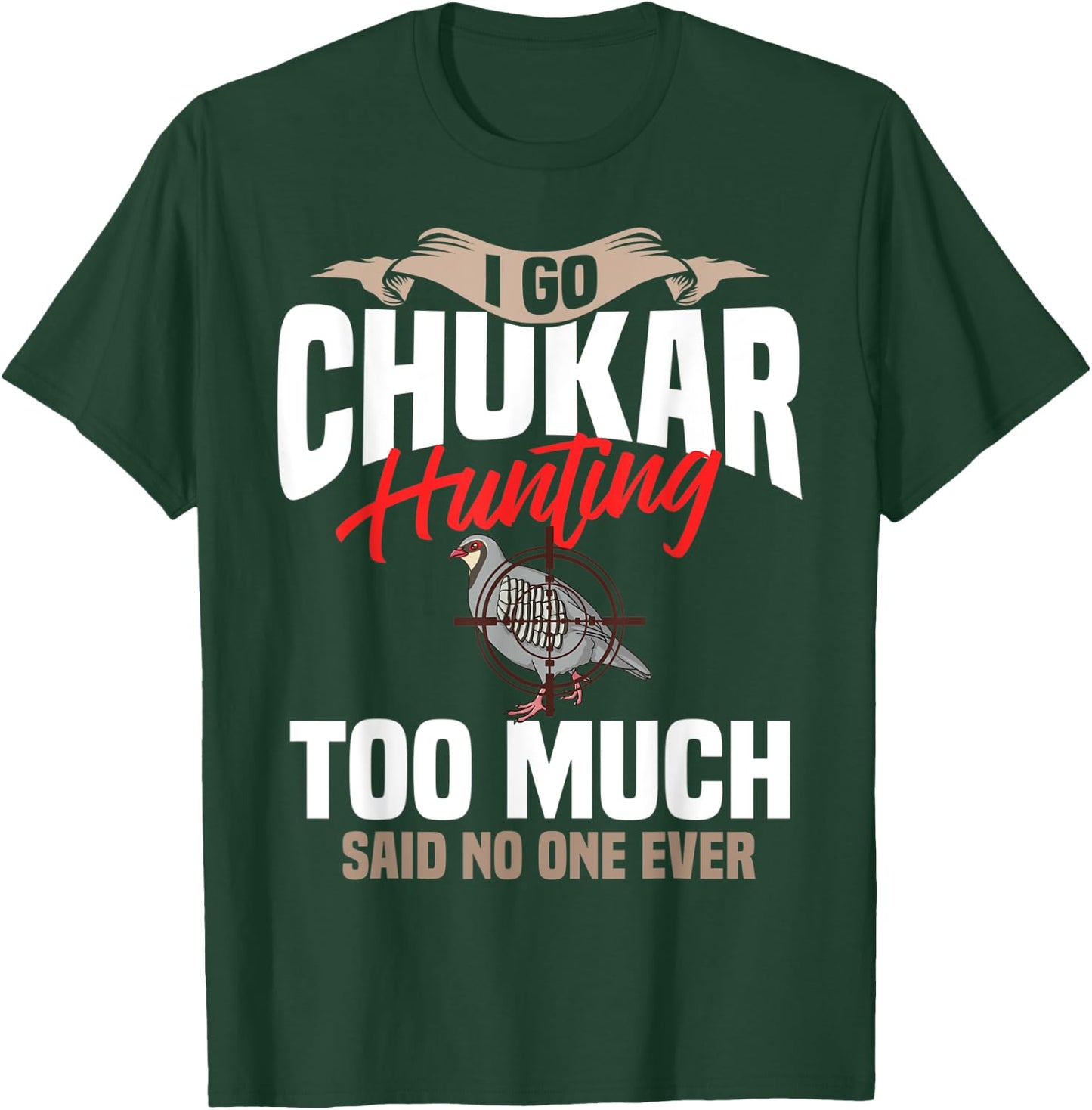 Chukar Hunting Bird Hunter Season T-Shirt - T-Shirt | Forest