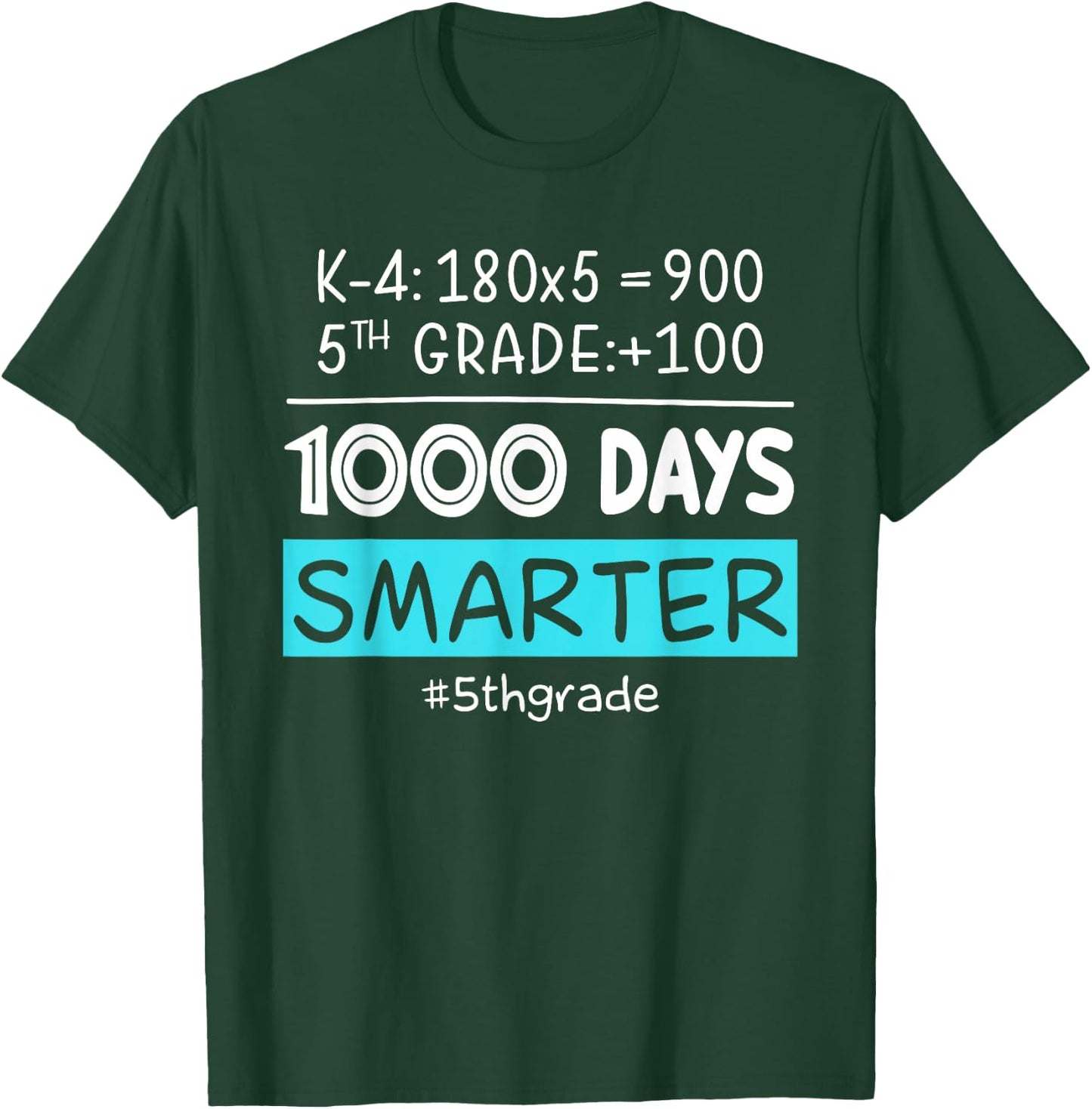 Fifth Grade Teacher 1000 Days Smarter T-Shirt - T-Shirt | Forest