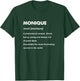 Monique Name T-Shirt - T-Shirt | Forest