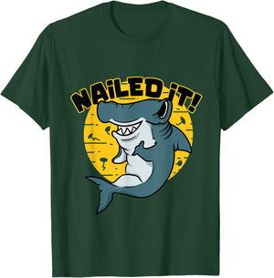 Hammerhead saying Funny I nailed it for shark fans T-Shirt - T-Shirt | Forest