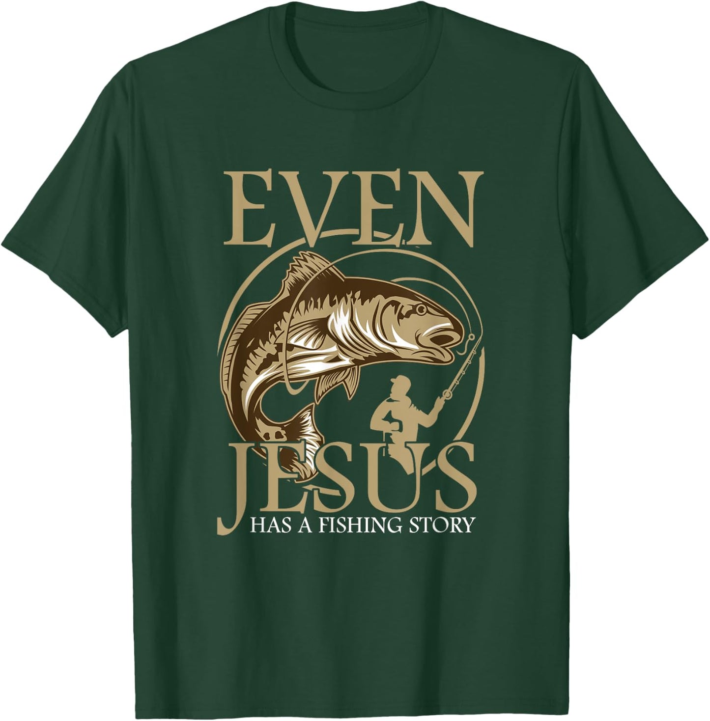 Religious Fisherman Even Jesus Has a Fishing History T-Shirt - T-Shirt | Forest
