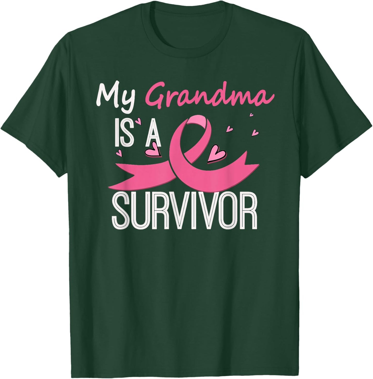 My Grandma Is A Survivor Breast Cancer Awareness T-Shirt - T-Shirt | Forest