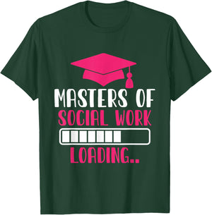 Masters Of Social Work Loading MSW Graduation Future Social T-Shirt - T-Shirt | Forest