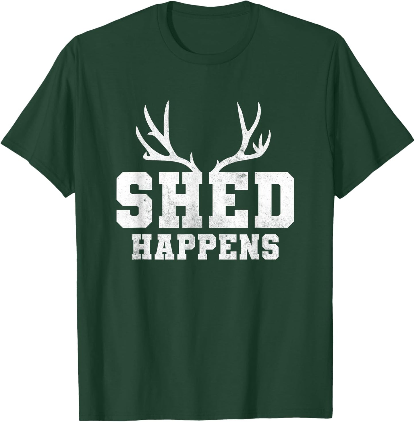 Shed Happens, Hunting T-Shirt - T-Shirt | Forest