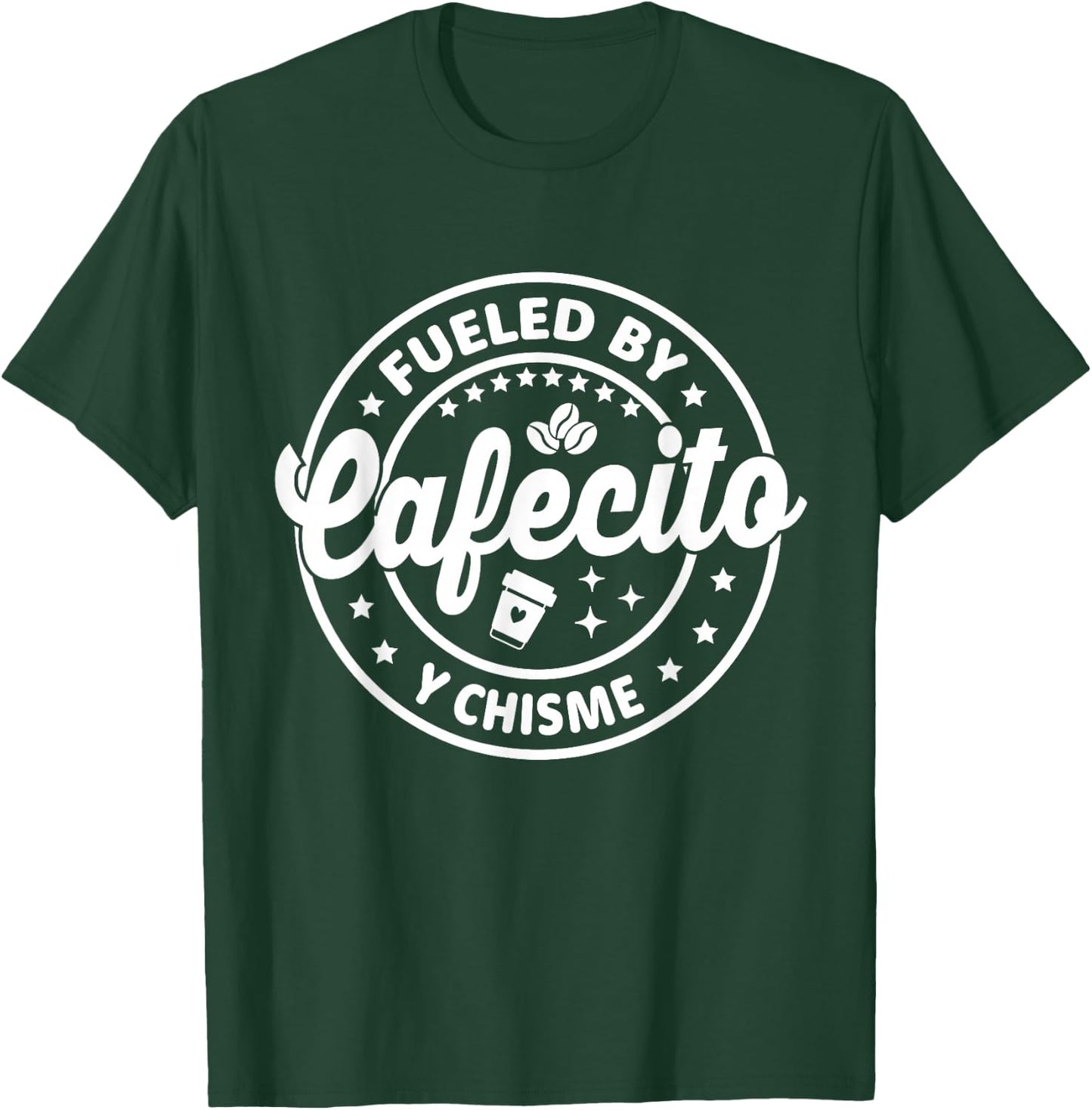 Hispanic Latina Coffee Lovers Fueled By Cafecito Y Chisme T-Shirt - T-Shirt | Forest
