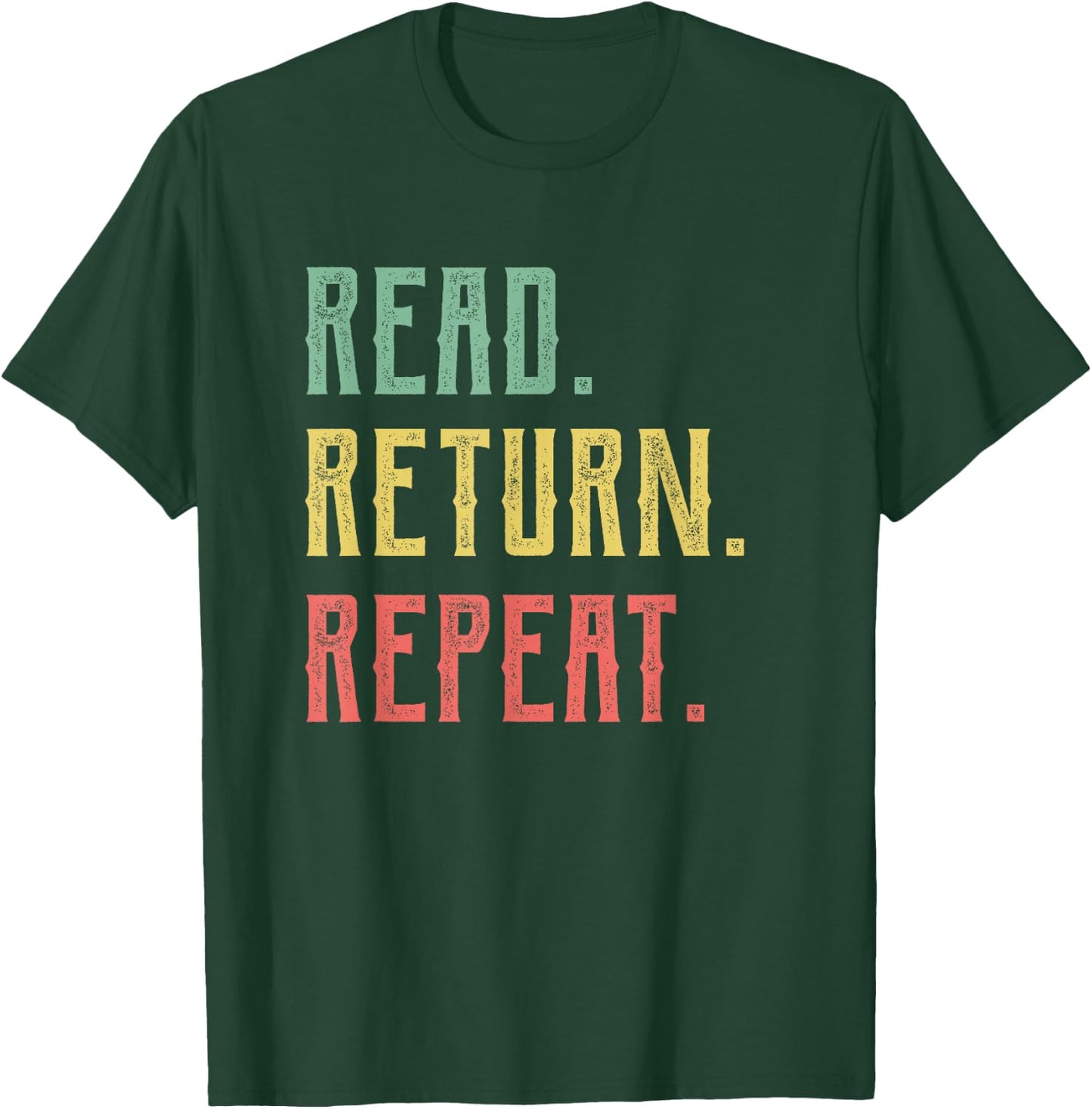 Read Return Repeat Cute Librarian , Library Worker Gift T-Shirt - T-Shirt | Forest