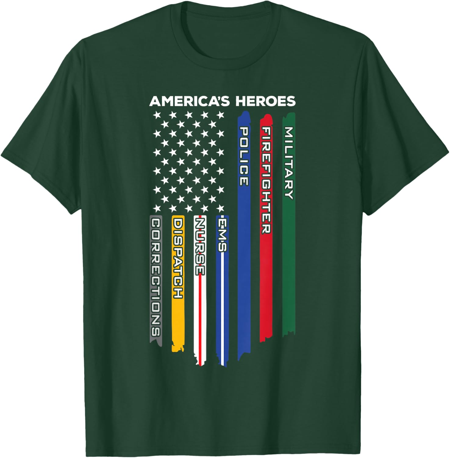 First Responders Heroes - Police Military Firefighter Nurses T-Shirt - T-Shirt | Forest