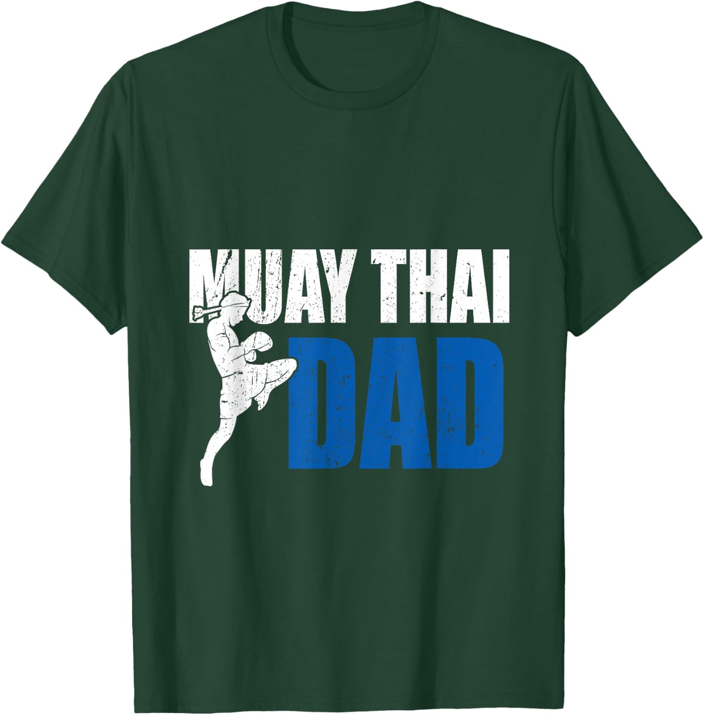 Muay Thai Dad Gift Boxing Kickboxing MMA Muay Thai T-Shirt - T-Shirt | Forest